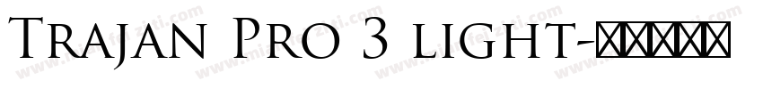 Trajan Pro 3 light字体转换